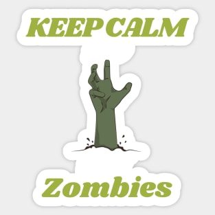 Keep calm and hunt zombies Sticker